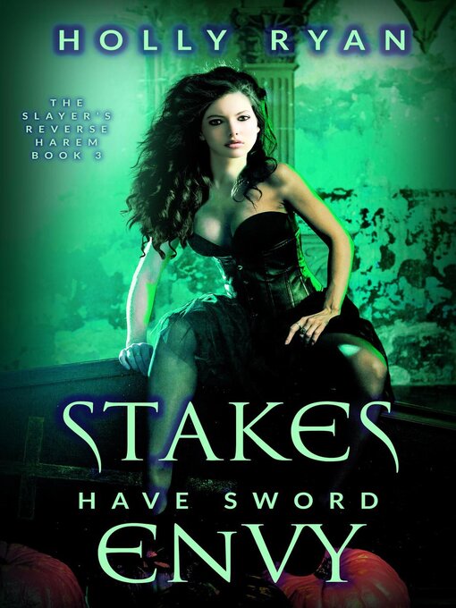 Title details for Stakes Have Sword Envy by Holly Ryan - Available